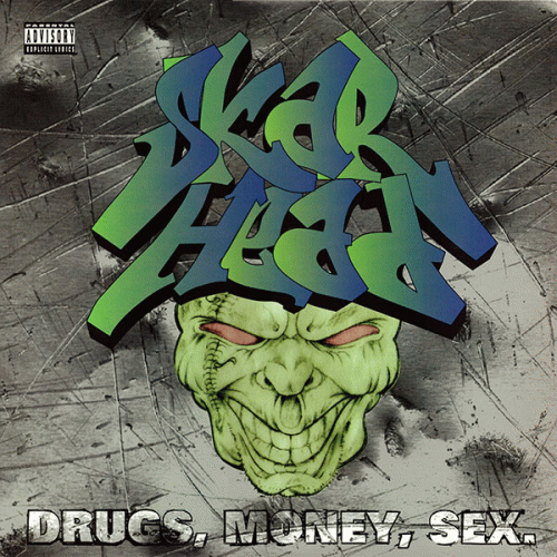 Skarhead : Drugs, Money, Sex